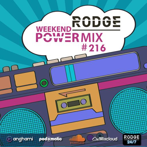 Episode 216: Rodge - WPM (Weekend Power Mix) # 216