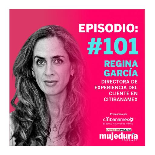 Cuando eliges, sacrificas. ¡Hazlo bien! con Regina García, de Citibanamex