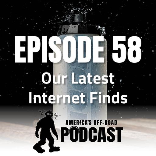 EP. 58 Our Latest Internet Finds