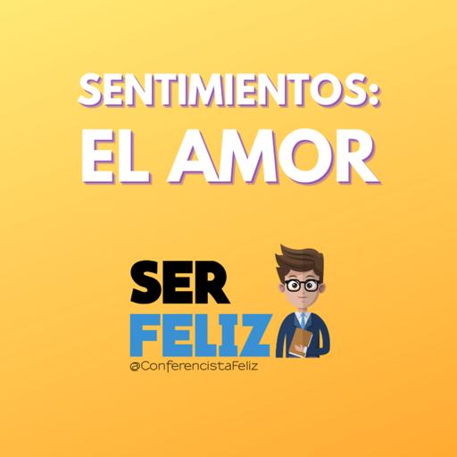Sentimientos: EL AMOR!!