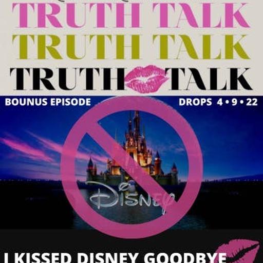 010 - I kissed Disney Goodbye