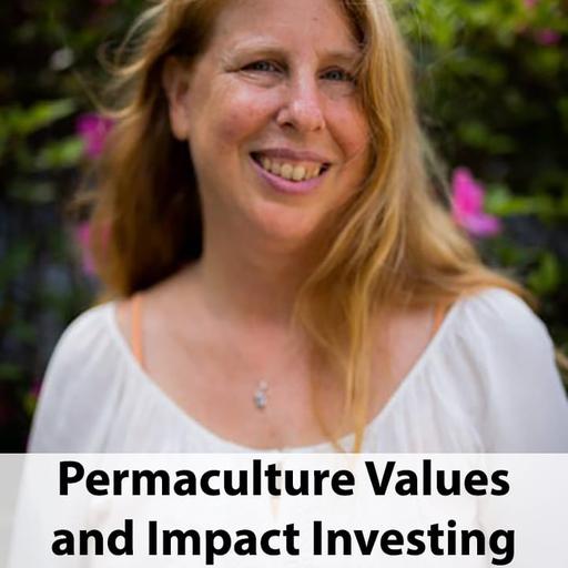 Laura Oldanie - Permaculture Values and Impact Investing
