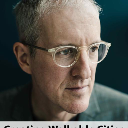Jeff Speck - Creating Walkable Cities