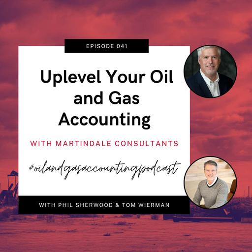 Uplevel Your Oil and Gas Accounting with Martindale Consultants