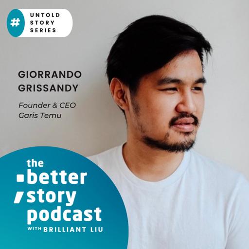 Find out what your strength is and be extremely good at that with Giorrando Grissandy (Story-teller, Co-Founder, and CEO of Garis Temu)