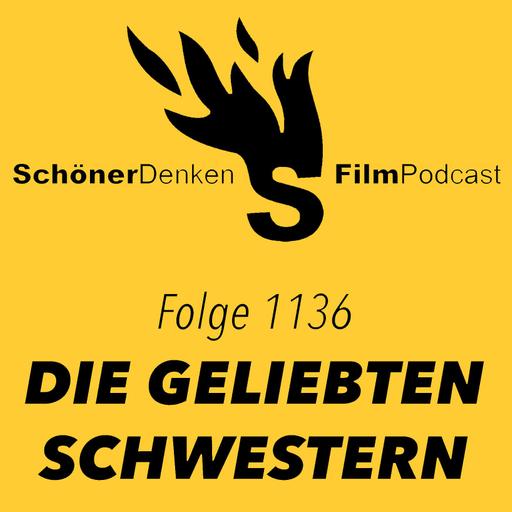 Folge 1136: DIE GELIEBTEN SCHWESTERN: „Es ist alles sehr erfreulich!“ feat. Lucas Barwenczik