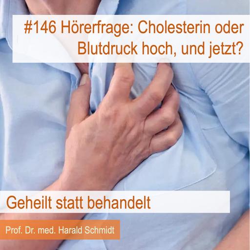 Hörerfrage: Cholesterin oder Blutdruck hoch, und nun?
