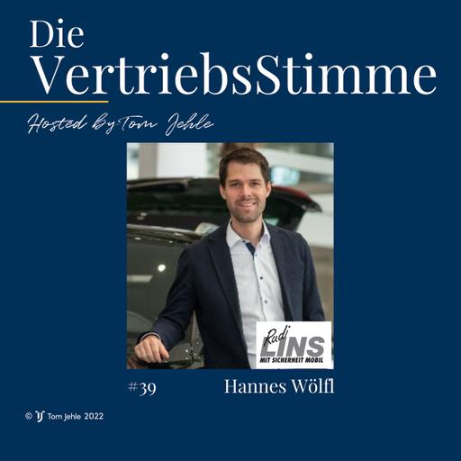 Die VertriebsStimme - #39 - Mein heutiger Gast, Hannes Wölfl - Geschäftsführer Bregenz, Dornbirn, Hard – Autohaus Lins