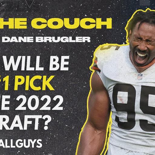 Who Will Go #1 in the 2022 NFL Draft - On the Couch with Dane Brugler - Fantasy Football 2022