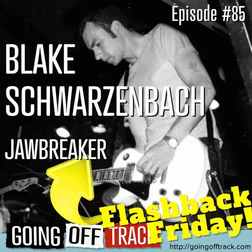 Flashback Friday - Blake Schwarzenbach