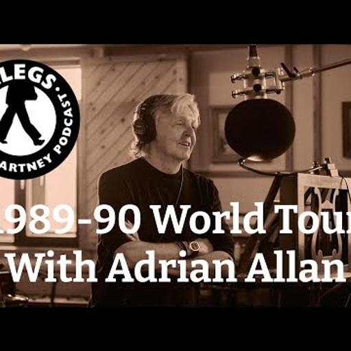 Episode 165: ”1989-90 World Tour with Adrian Allan”