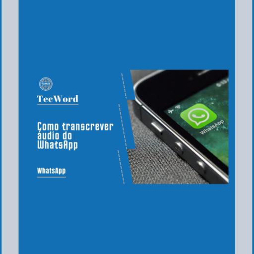 Como transcrever áudio do WhatsApp