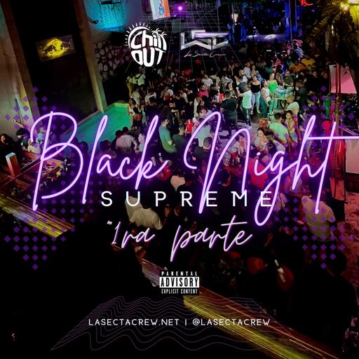 Black Night Supreme By @LaSectaCrew 2022