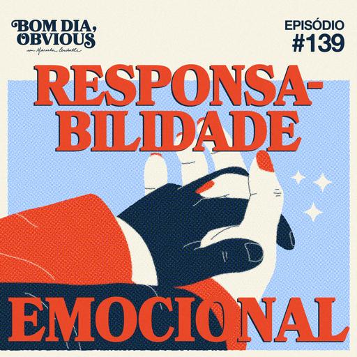 #140/ responsabilidade emocional, com Gabie Fernandes