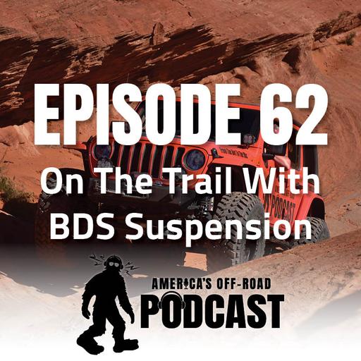 EP. 62 On The Trail With BDS Suspension