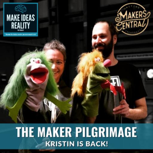 The Maker Pilgrimage - Kristin & Justin