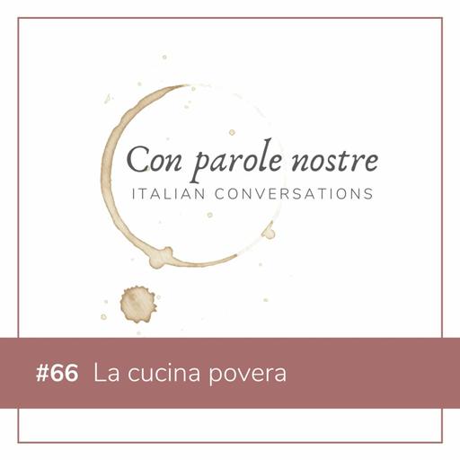 EP 66 La Cucina Povera