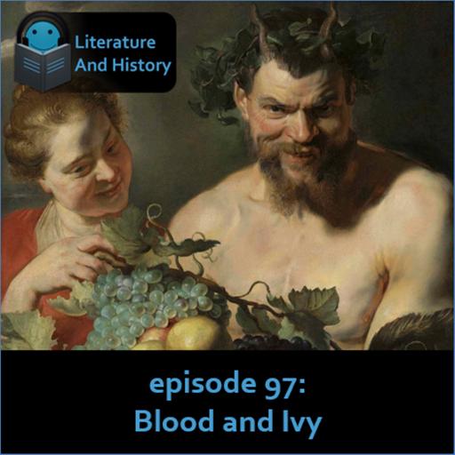 Episode 97: Blood and Ivy (Nonnus' Dionysiaca, Books 25-48)