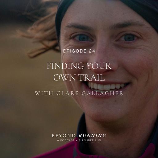 Finding Your Own Trail with Clare Gallagher