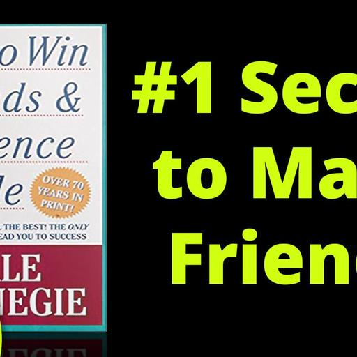 354[Social Skills] #1 Secret to Make Friends | How to Win Friends and Influence People - Dale Carnegie