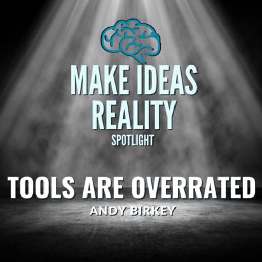 Tools Are Overrated - Andy Birkey (Spotlight)