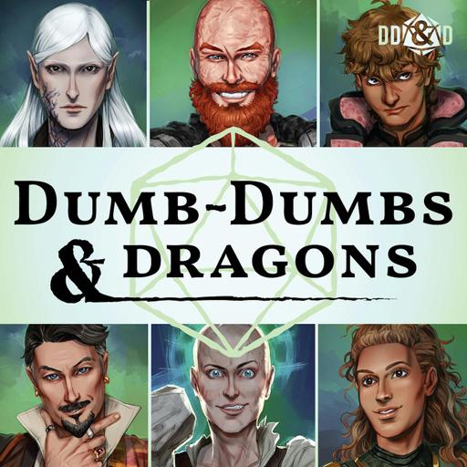 Presenting: Dumb Dumbs & Dragons