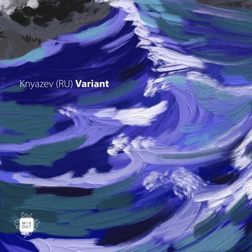 Knyazev (RU) - Variant (Overt Radio Version) [MixCult Records]