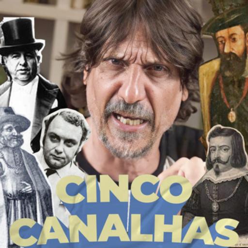 5 Grandes Canalhas da Nossa História #101