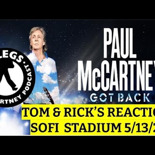 Episode 167: Tom & Rick’s GOT BACK Experience at SoFi Stadium!