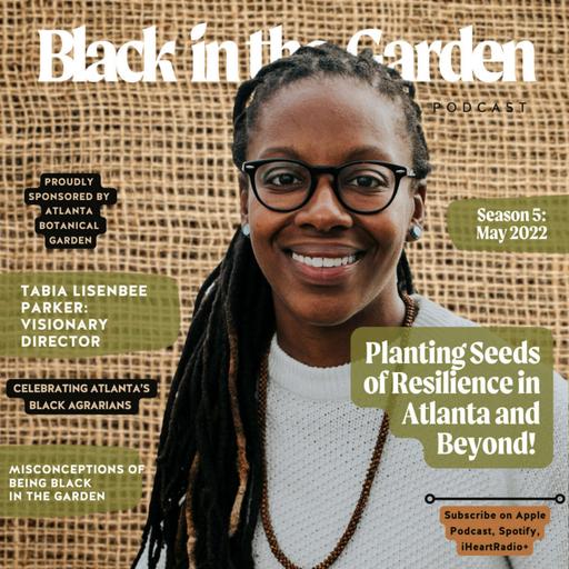 Planting Seeds of Resilience with Tabia Lisenbee Parker: Pt. 1