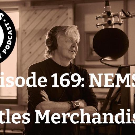 Episode 169: NEMS and Beatles Merchandising (With Author Terry Crain)