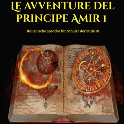 Le avventure del principe Amir. Libro primo: Il Diaspro rosso. Capitolo secondo: Amir e Akhmed.