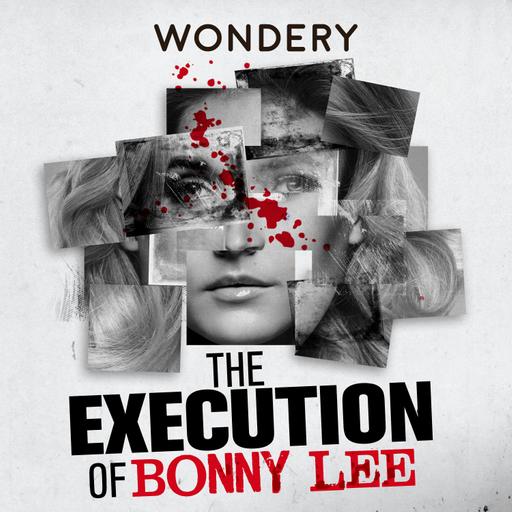Wondery Presents: The Execution of Bonny Lee Bakley