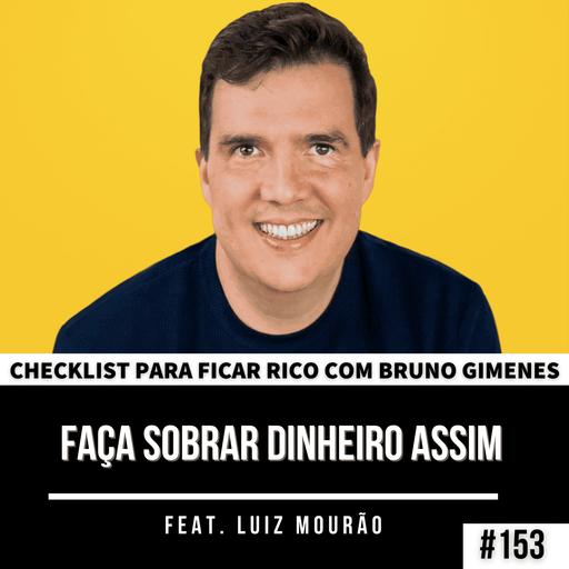 #153 - 6 Maneiras de multiplicar sua renda Feat. Luiz Mourão