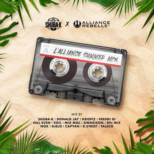 L'ALLIANCE SUMMER MIX - Shuba K x L'alliance Rebelle - 2022