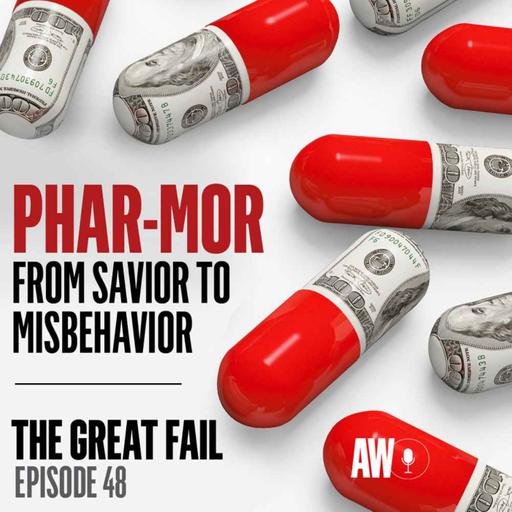 Episode 48: Phar-Mor, From Savior to Misbehavior
