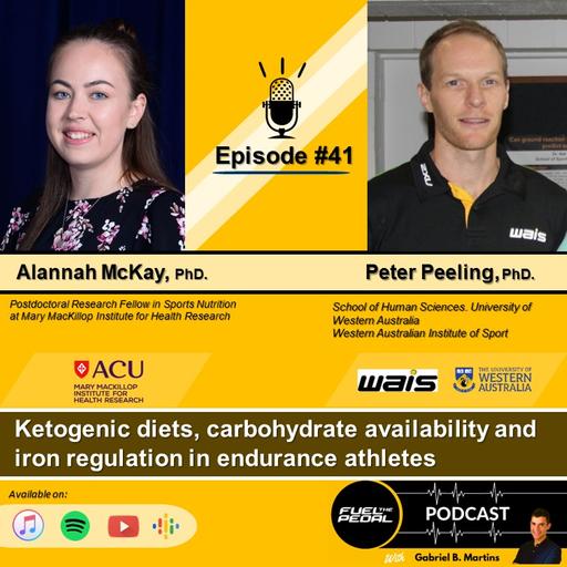 FTP #41: Alannah McKay & Peter Peeling - Ketogenic diets, carbohydrate availability and iron regulation in endurance athletes