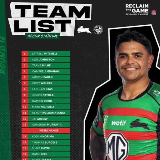 Latrell Is Back!! Team List Tuesday Rabbitohs v Eels Round 16