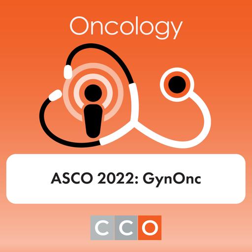 Expert Insights on New Data From ASCO 2022 Informing Treatment for Endometrial, Ovarian, and Cervical Cancers