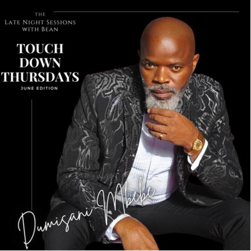 Spilling the Beans with Bean: Touch Down Thursdays ft Dumisani Mbebe