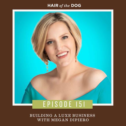Building a LUXE business with Megan DiPiero