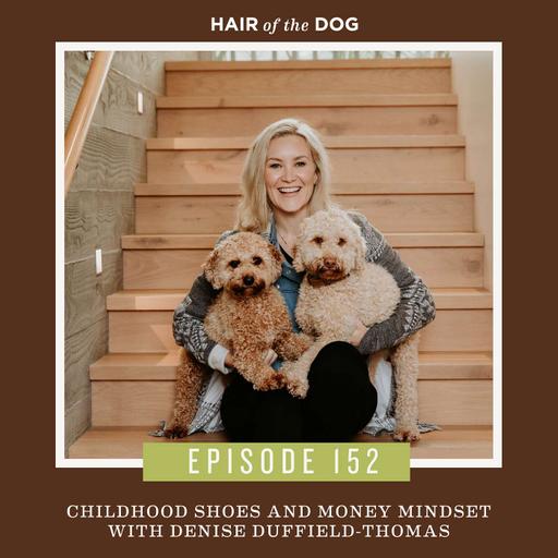 Childhood Shoes and Money Mindset with Denise Duffield-Thomas