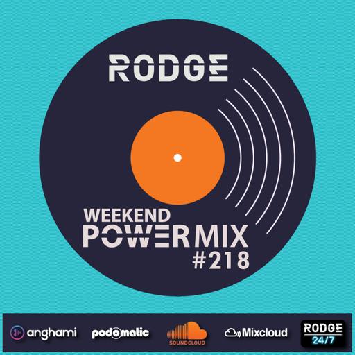 Episode 218: Rodge - WPM (Weekend Power Mix) # 218