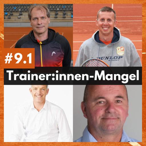 #9.1 Kampf dem Trainer:innen-Mangel - mit Guido Fratzke (DTB), Lars Haack/Marco Kummer (BTV), Vilislav „Willi“ Vassilev