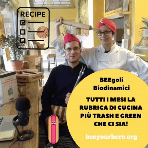 #36 Speciale cucina! La ricetta mensile di BeeGoli Biodinamici
