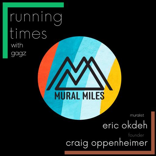 Mural Miles with Craig Oppenheimer and Eric Okdeh