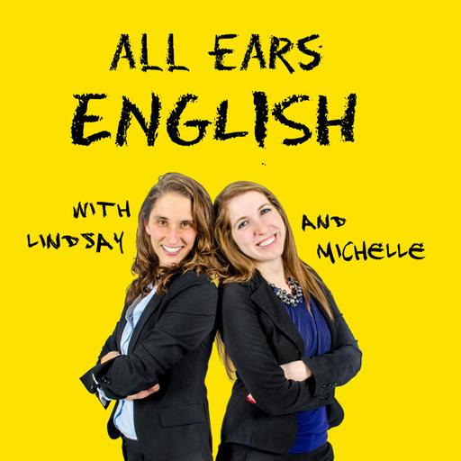 AEE 1825: Do You Listen to All Ears English Through Thick and Thin?