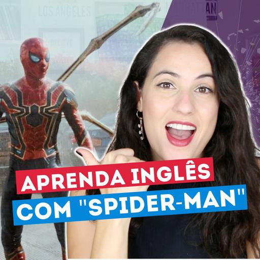 Aprenda INGLÊS com o trailer do filme SPIDER-MAN NO WAY HOME | Sara Scarcelli