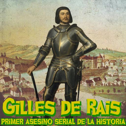 GILLES DE RAIS: EL PRIMER ASESINO SERIAL DE LA HISTORIA | Crímenes reales #8