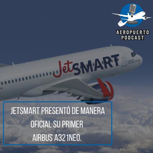 JetSmart presentó de manera oficial su primer Airbus A321neo.